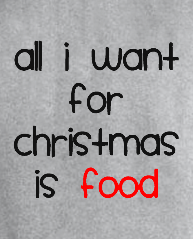 All I want is food